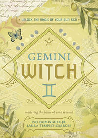 Gemini Witch by Laura Tempest Zakroff, Ivo Dominguez Jr., many others.