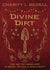 Divine Dirt by Charity L. Bedell