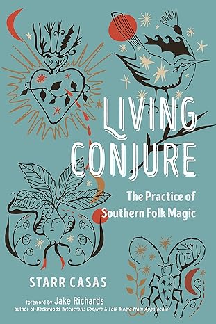 Living Conjure by Starr Casas