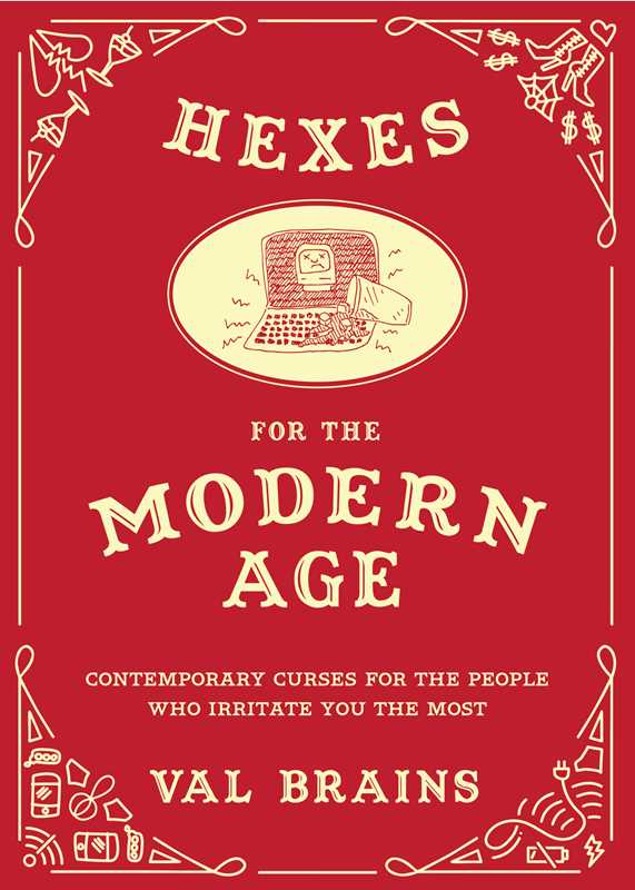 Hexes for the Modern Age by Val Brains