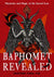 Baphomet Revealed - Mysteries and Magic of the Sacred Icon by Dr Heather Lynn