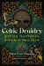 Celtic Druidry by Ellen Evert Hopman