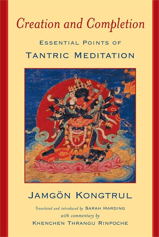 Creation and Completion by Jamgon Kongtrul