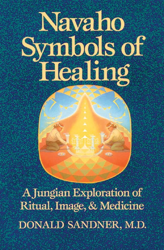 Navaho Symbols of Healing by Donald Sandner