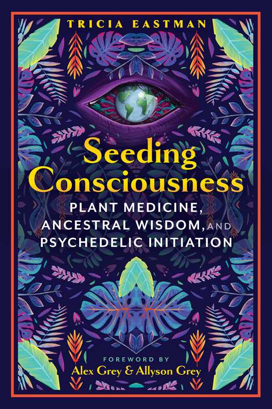 Seeding Consciousness by Tricia Eastman