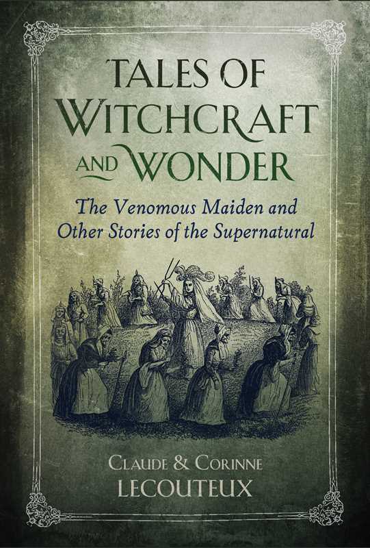 Tales of Witchcraft and Wonder by Claude Lecouteux