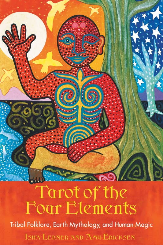 Tarot of the Four Elements Deck by Isha Lerner