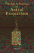 The Art and Practice of Astral Projection by Ophiel