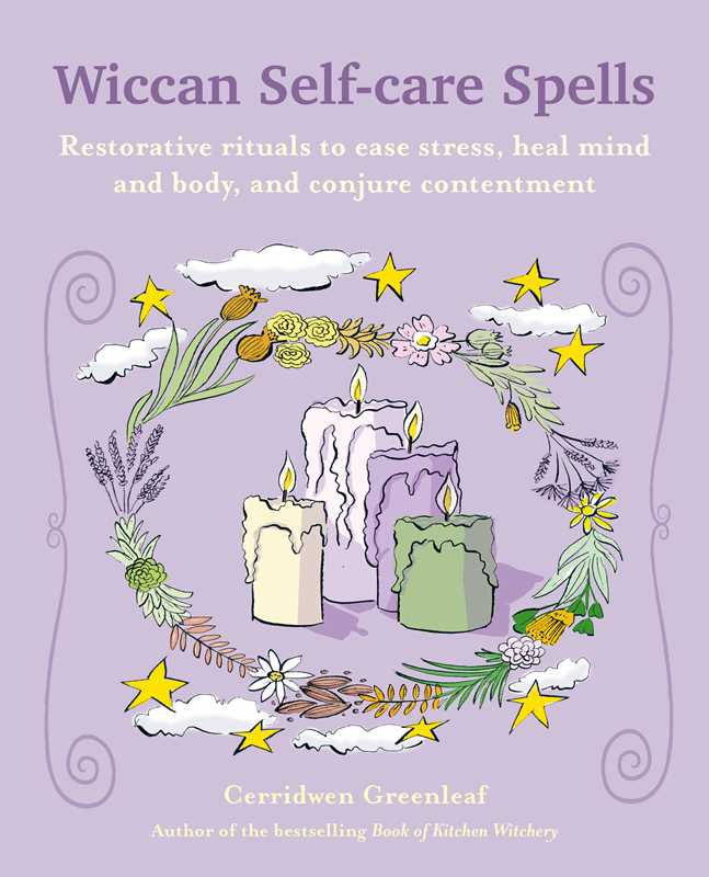 Wiccan Self-care Spells by Cerridwen Greenleaf