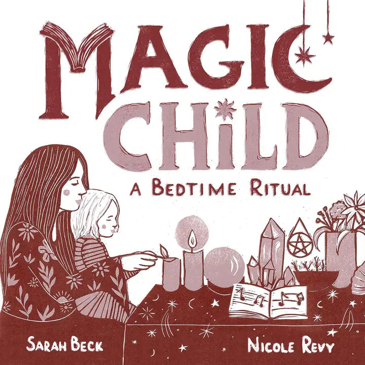 Magic Child: A Bedtime Ritual (Children's Board Book) by Sarah Beck