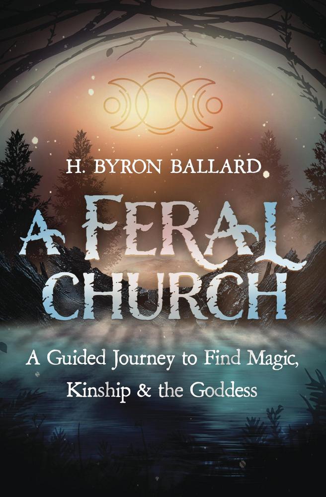 A Feral Church by H. Byron Ballard