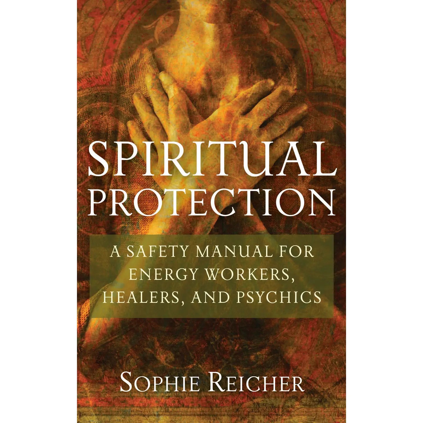 Spiritual Protection by Sophie Reicher