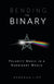 Bending the Binary by Deborah Lipp