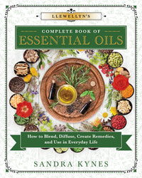 Llewellyn's Complete Book of Essential Oils