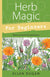 Herb Magic for Beginners by Ellen Dugan