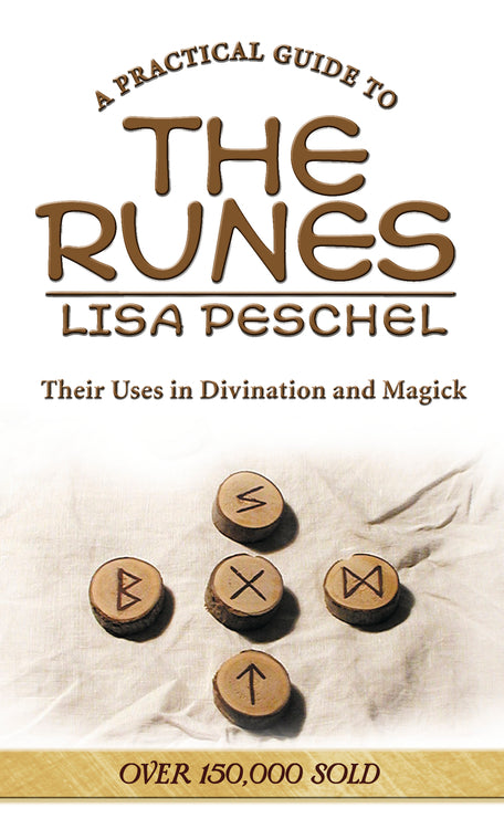 A Practical Guide To The Runes by Lisa Peschel